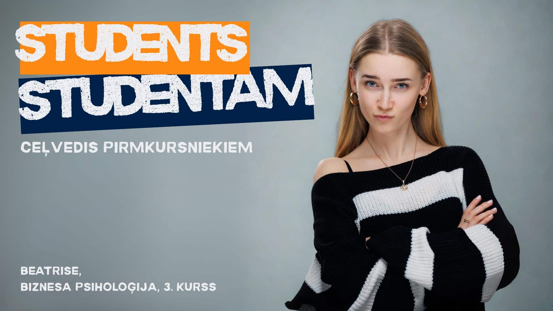 Students studentam – ceļvedis pirmkursniekiem