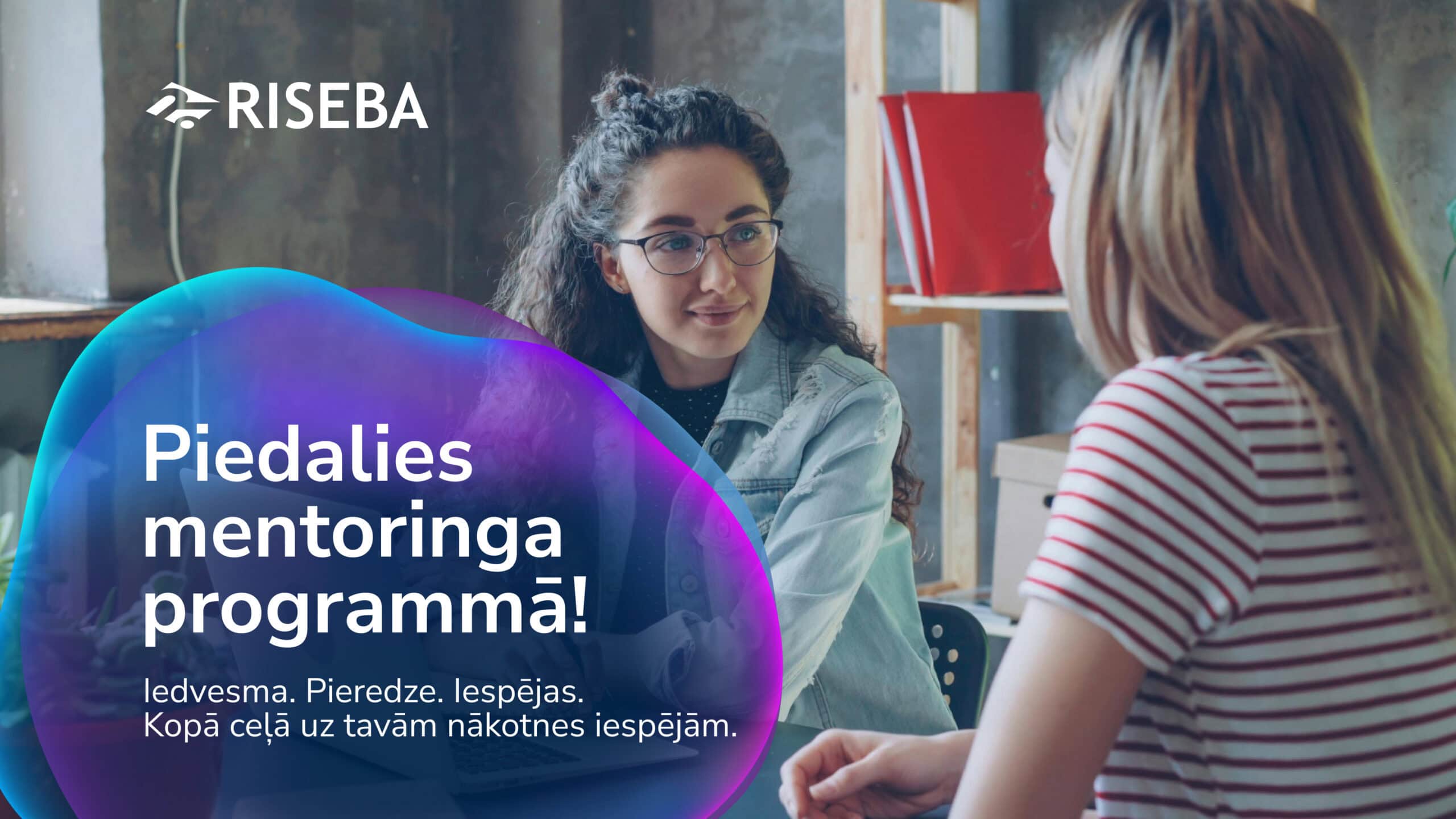 Aicinām pieteikties dalībai RISEBA Mentoringa programmā 2026./2027.m.g.!